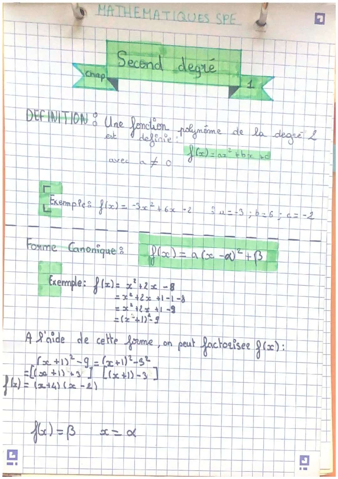 MATHEMATIQUES SPE
Second degré
Chap
1
DEFINITION: Une fonction polynéme
est definie: de la degré L
$f(x) = a x^2 + bx + c$
avec $a \neq 0$
