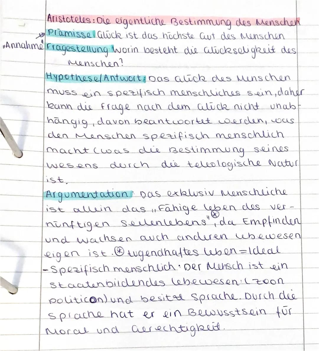 Aristoteles: Die eigentliche Bestimmung des Menschen
Pramisse, alück ist das höchste aut des Menschen
"Annahme Fragestellung worin besteht