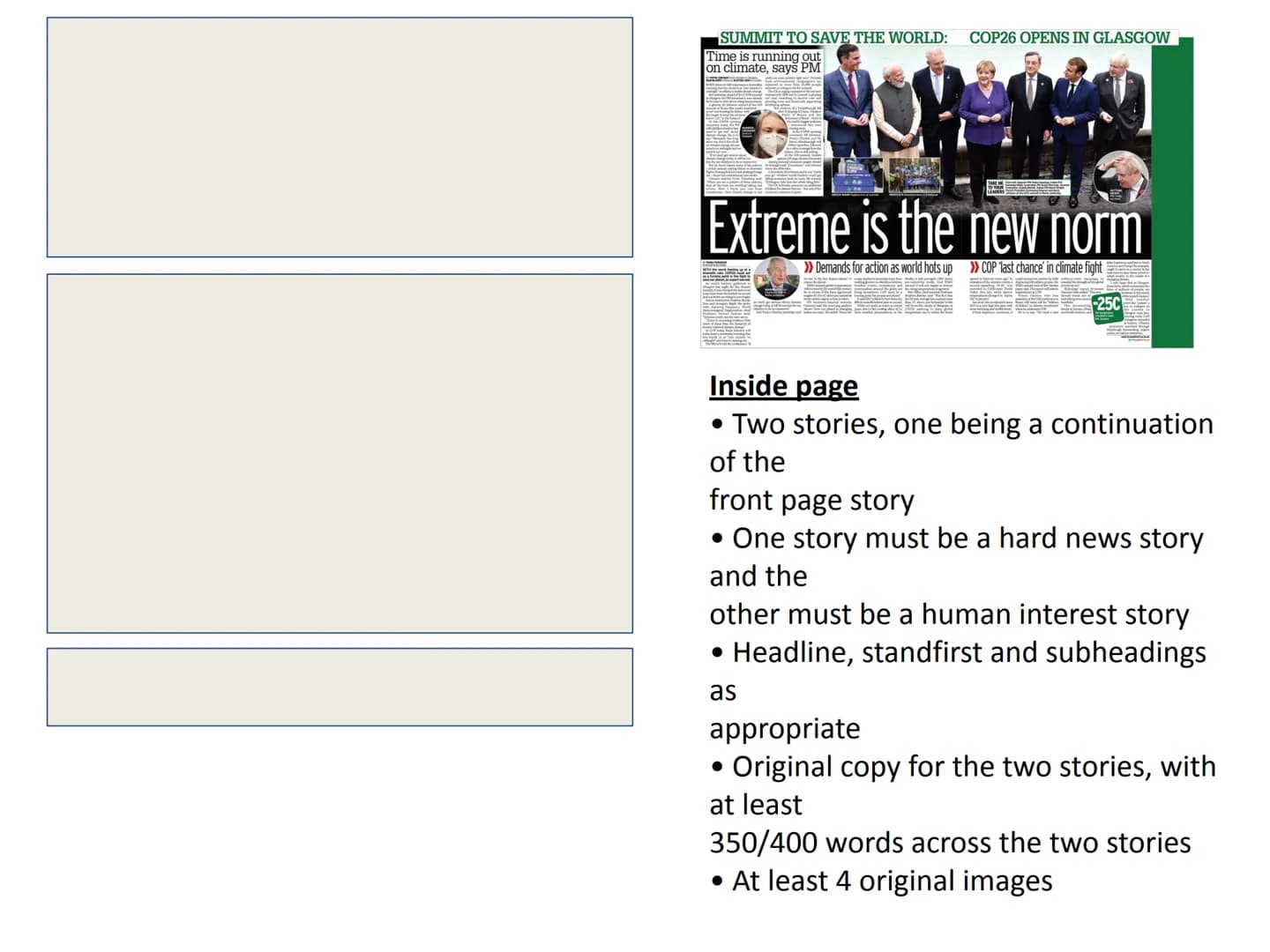 Title: Newspapers
LO: How do newspapers use language for purpose?
Masthead
The title block of the
newspaper
Kicker
An article linked to a