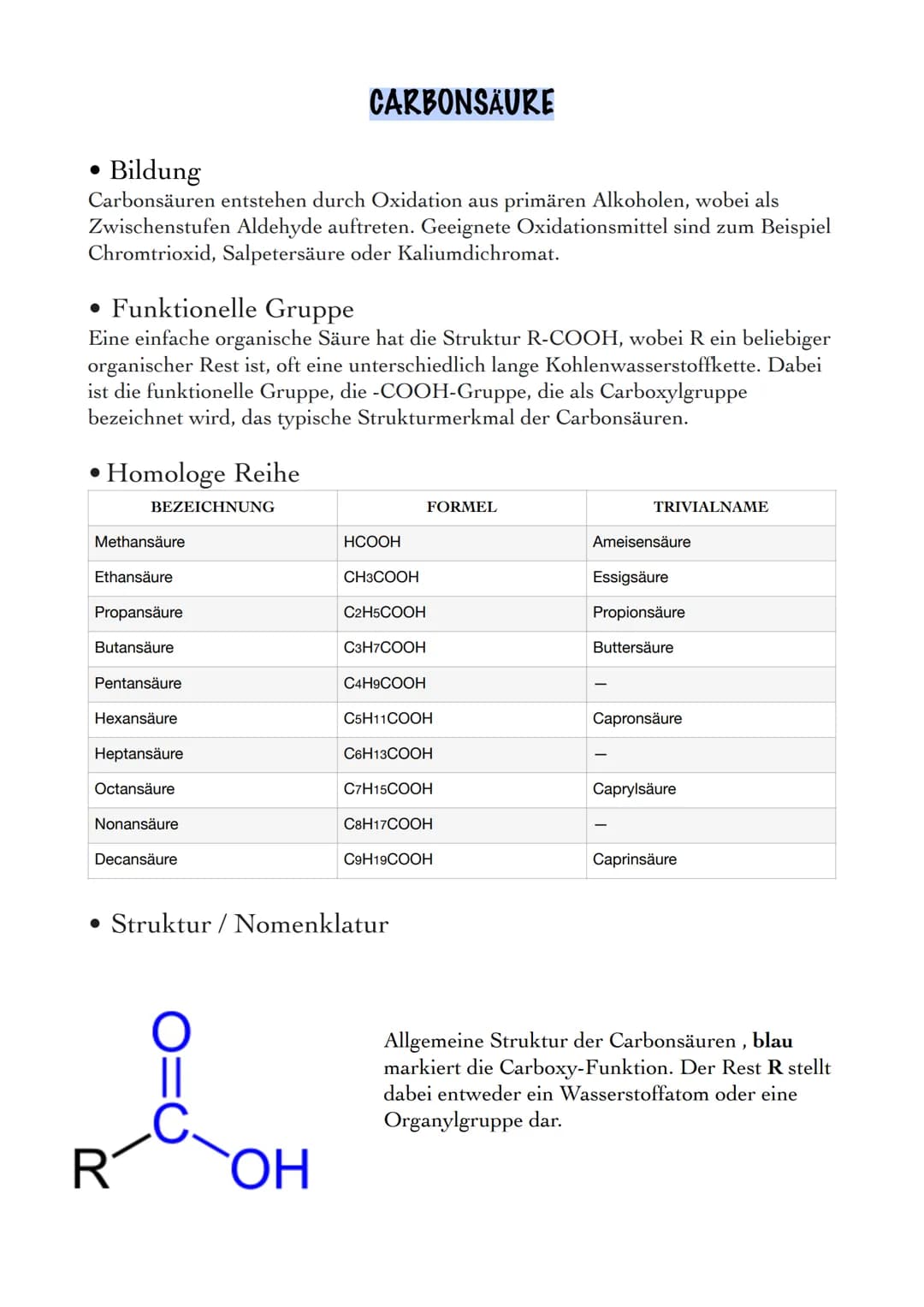 # CARBONSÄURE
• Bildung
Carbonsäuren entstehen durch Oxidation aus primären Alkoholen, wobei als
Zwischenstufen Aldehyde auftreten. Geeigne