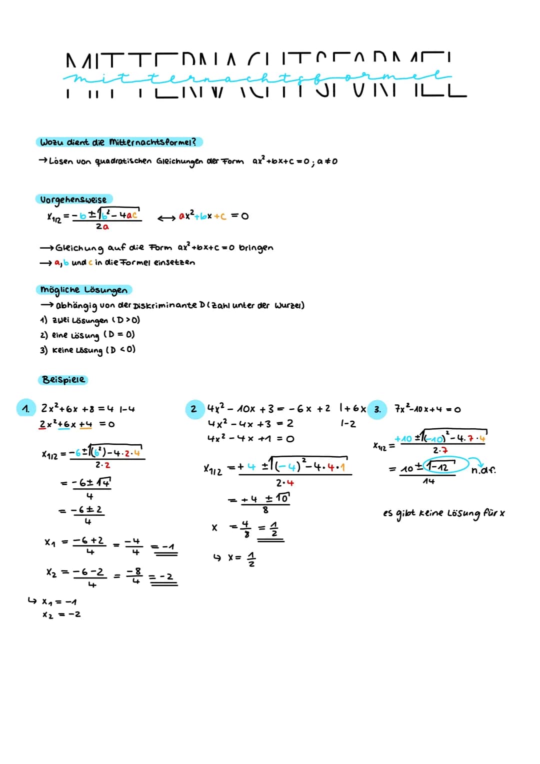 # MITTEDNA CLU
JI VAI ILL
Wozu dient die Mitternachtsformel?
→Lösen von quadratischen Gleichungen der Form $ax²+bx+c=0;a≠0$
Vorgehensweis
