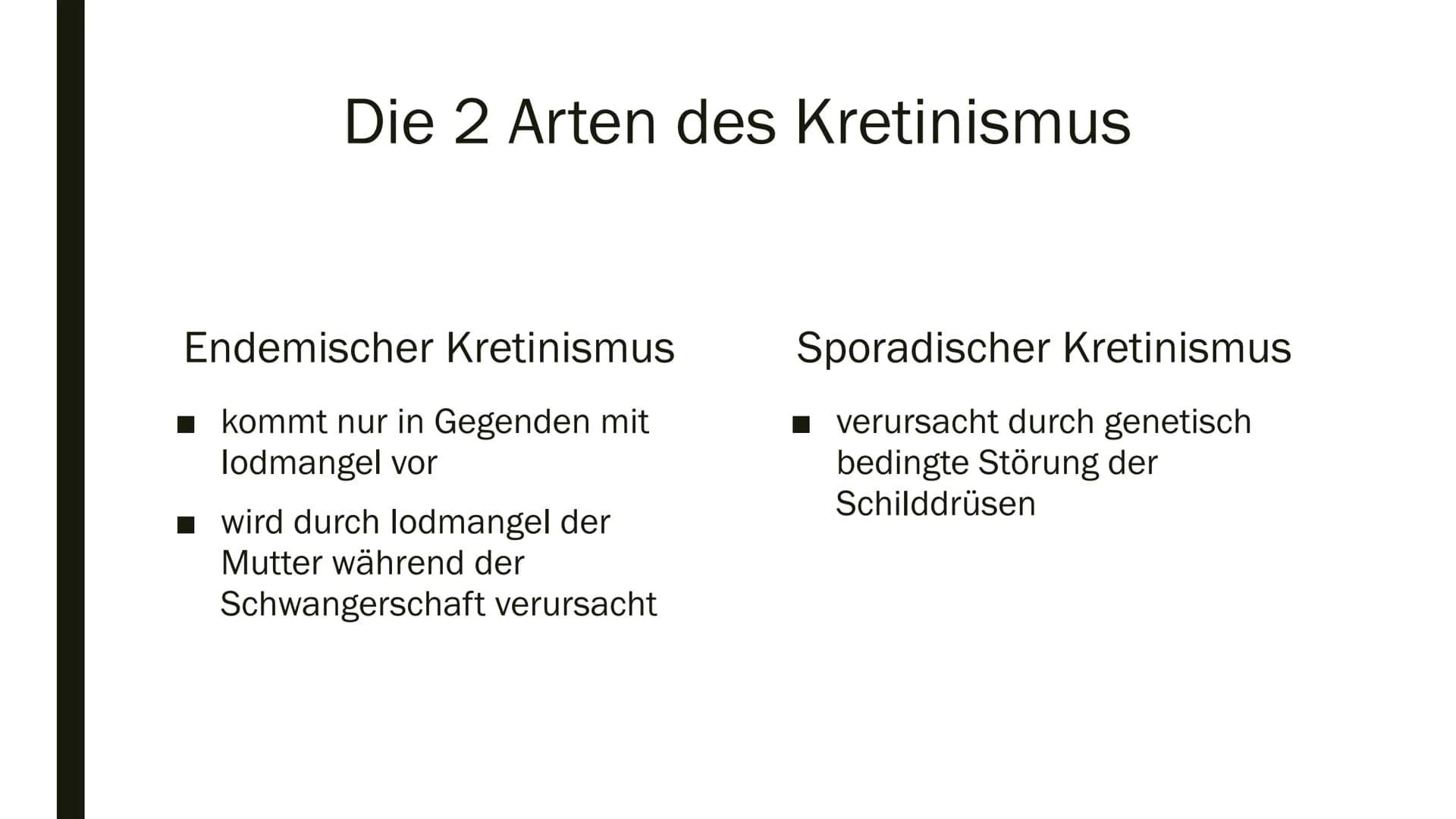 Marvin Scholz
BGB18
11.12.2019
Biologie
# Kretinismus
- entsteht durch eine unbehandelte angeborene Schilddrüsenunterfunktion
(sporadisch