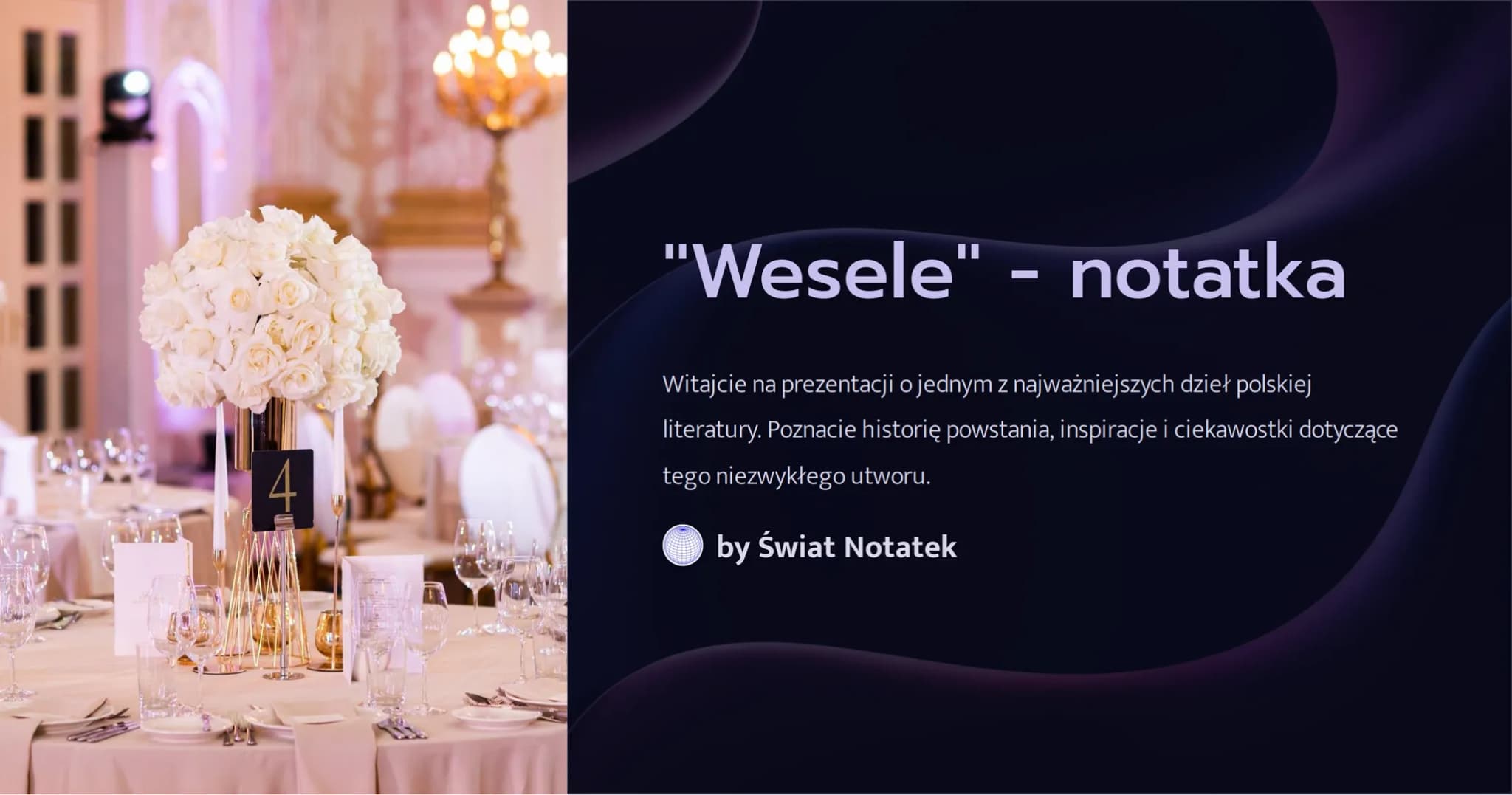 4
"Wesele" - notatka
Witajcie na prezentacji o jednym z najważniejszych dzieł polskiej
literatury. Poznacie historię powstania, inspiracje