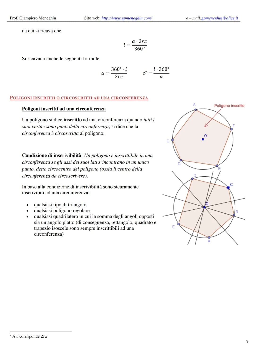 Prof. Giampiero Meneghin
Sito web: http://www.gpmeneghin.com/
e-mail:gpmeneghin@alice.it
# Il cerchio e la circonferenza
## DEFINIZIONI
*