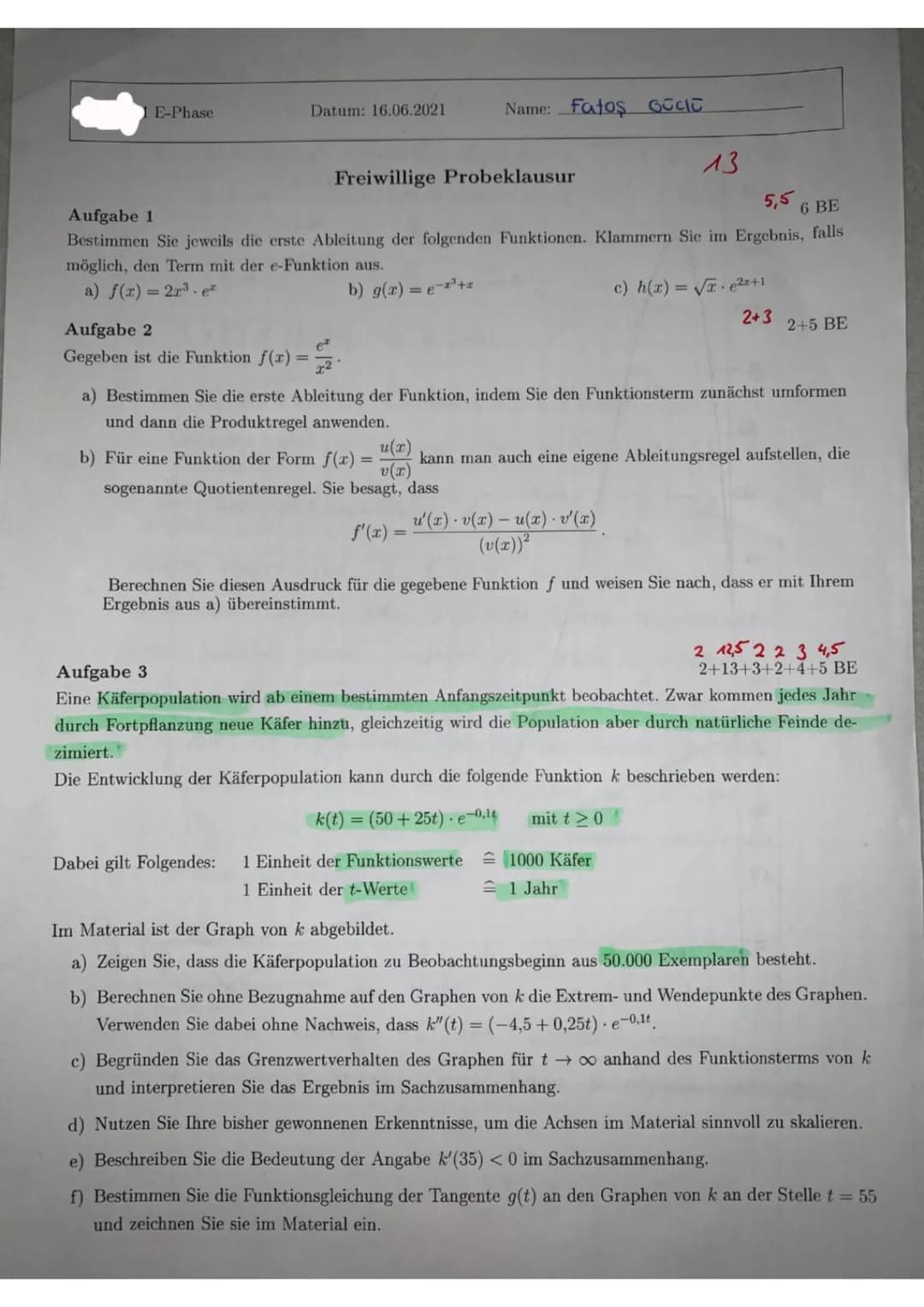 E-Phase
Datum: 16.06.2021 Name: Fatoş GUCIE
13
Freiwillige Probeklausur
5,5 6 BE
Aufgabe 1
Bestimmen Sie jeweils die erste Ableitung der f