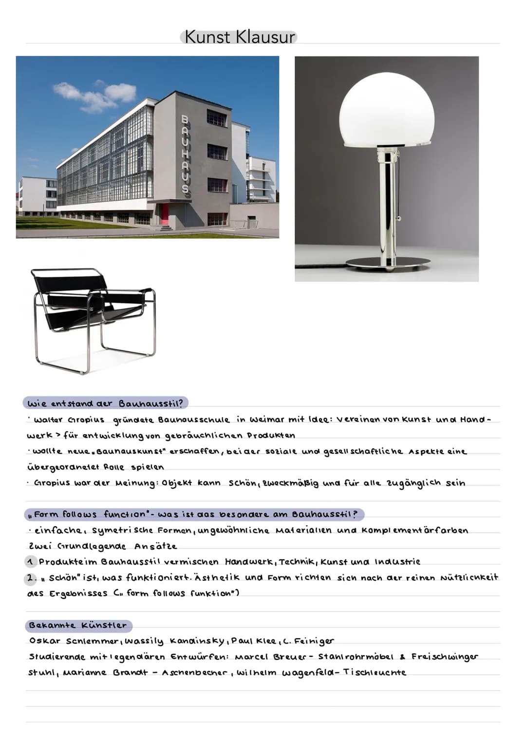 # Kunst Klausur
BAUHAUS
wie entstand der Bauhausstil?
- Walter Gropius gründete Baunausschule in Weimar mit Idee: vereinen von Kunst und