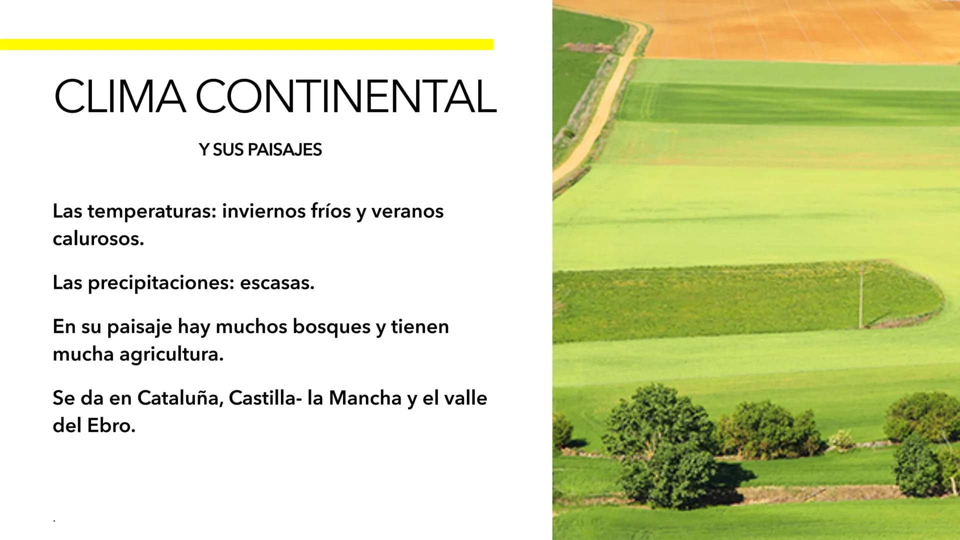 # CLIMAS Y PAISAJES DE ESPAÑA # CLIMA OCEÁNICO
Y SUS PAISAJES
Las temperaturas: inviernos suaves y veranos
frescos.
Las precipitaciones: