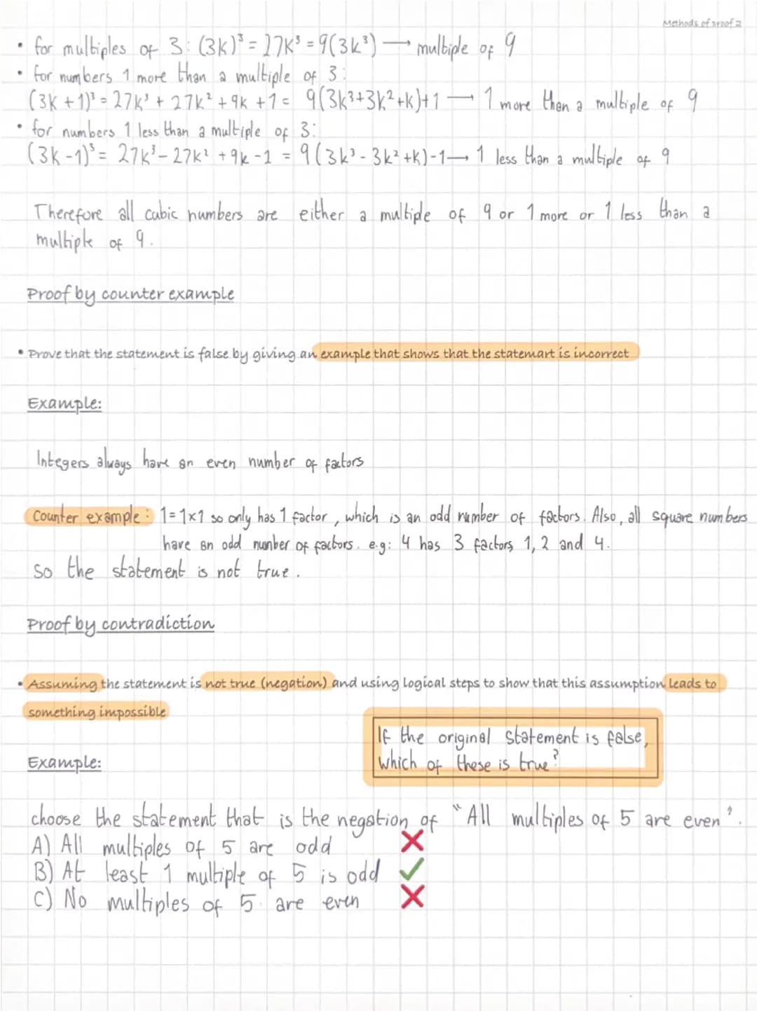 Methods of proof
* Proof by deduction/ direct proof
* Proof by exhaustion
* Proof by counter example
* Proof by contradiction
*