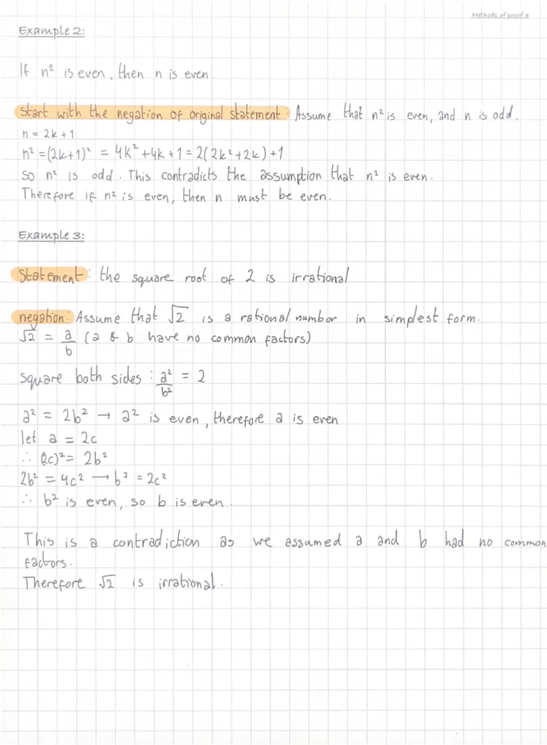 Methods of proof
* Proof by deduction/ direct proof
* Proof by exhaustion
* Proof by counter example
* Proof by contradiction
*