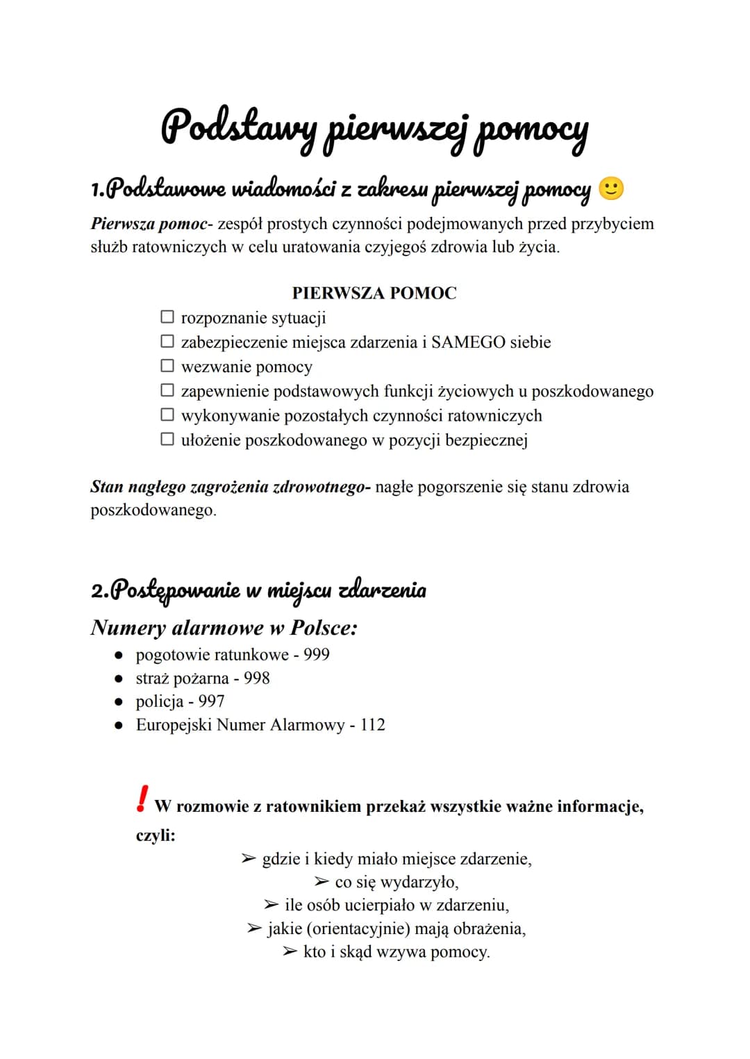 # Podstawy pierwszej pomocy
1. Podstawowe wiadomości z zakresu pierwszej pomocy
Pierwsza pomoc zespół prostych czynności podejmowanych prz