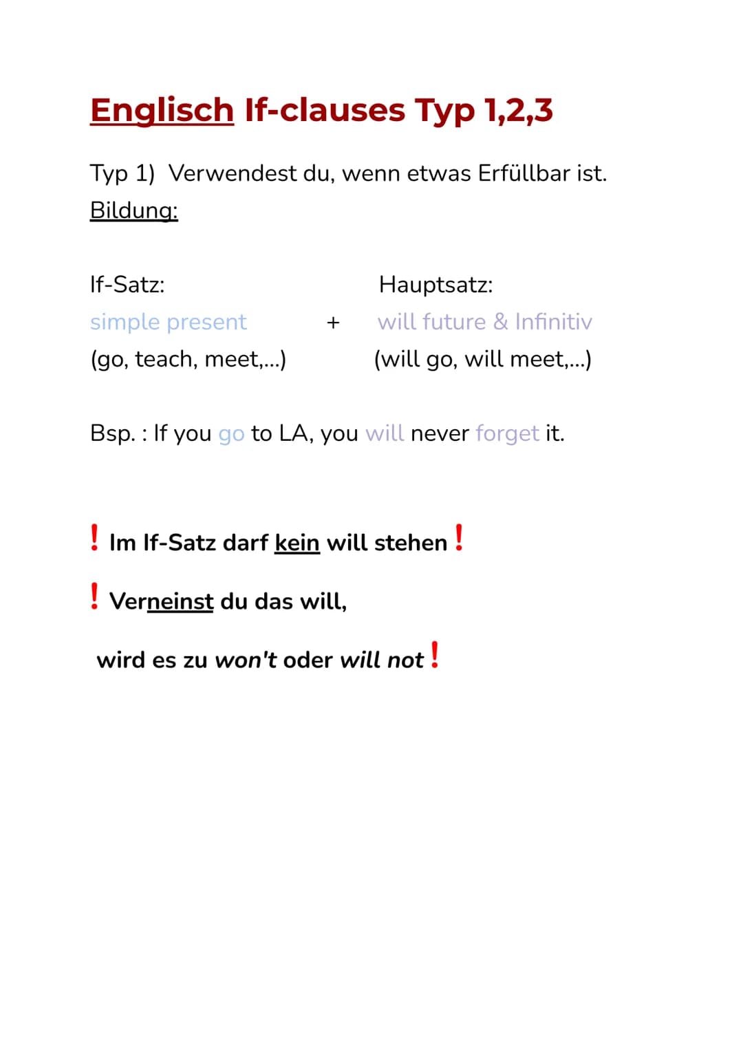 # Englisch If-clauses Typ 1,2,3
Typ 1) Verwendest du, wenn etwas Erfüllbar ist.
Bildung:
If-Satz:
simple present
(go, teach, meet,...)