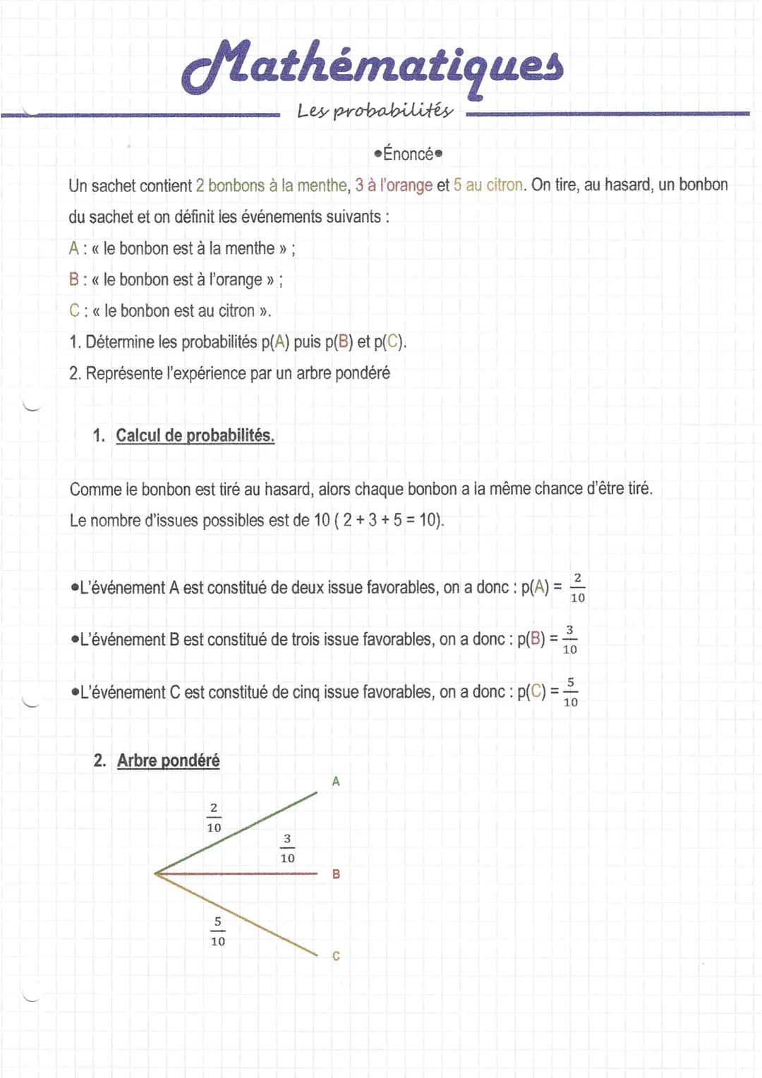 # Mathématiques
Les probabilités
•Énoncé•
Un sachet contient 2 bonbons à la menthe, 3 à l'orange et 5 au citron. On tire, au hasard, un bo