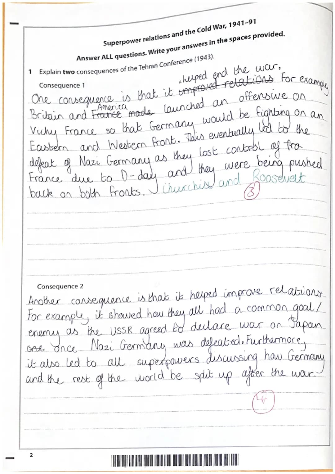 Superpower relations and the Cold War, 1941-91
Answer ALL questions. Write your answers in the spaces provided.
1 Explain two consequences