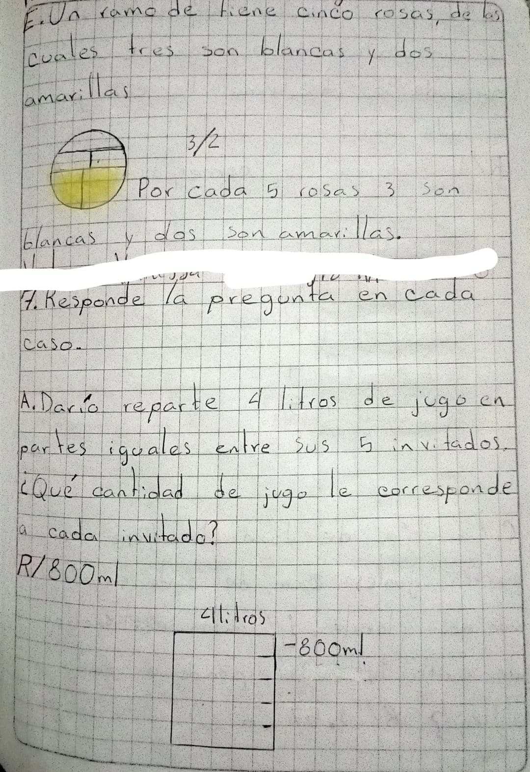 parte coloreada: $\frac{5}{16}$
1.h parte coloreada: $\frac{2}{5}$
parte no coloreada $\frac{3}{5}$
D.Escribe una situación que se repres