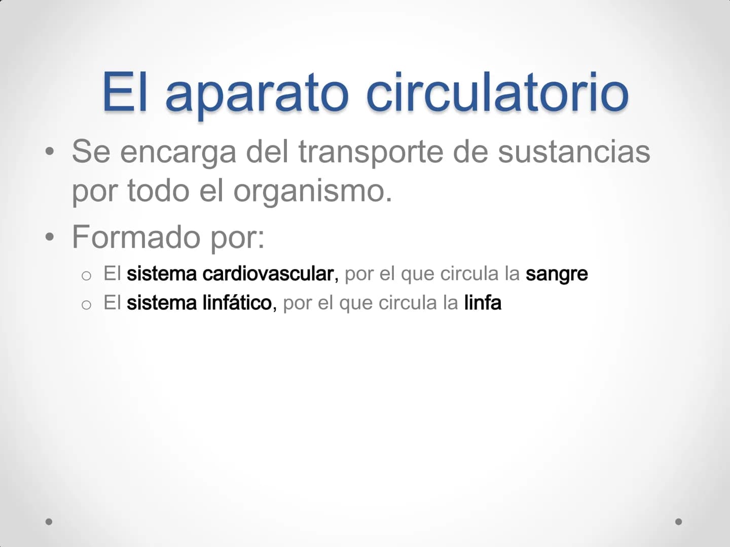 # Anatomía y
fisiología del
Sistema
Circulatorio # El aparato circulatorio
* Se encarga del transporte de sustancias
por todo el organism