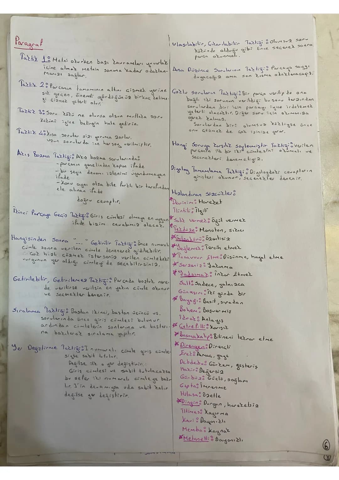 Paragraf
Ulaşılabilir, Çıkarılabilir Taztiği : Olumsuz soru
Közünde olduğu gibi önce seçerek sonra
parça okunmalı.
Tactix 18 Metni okurken