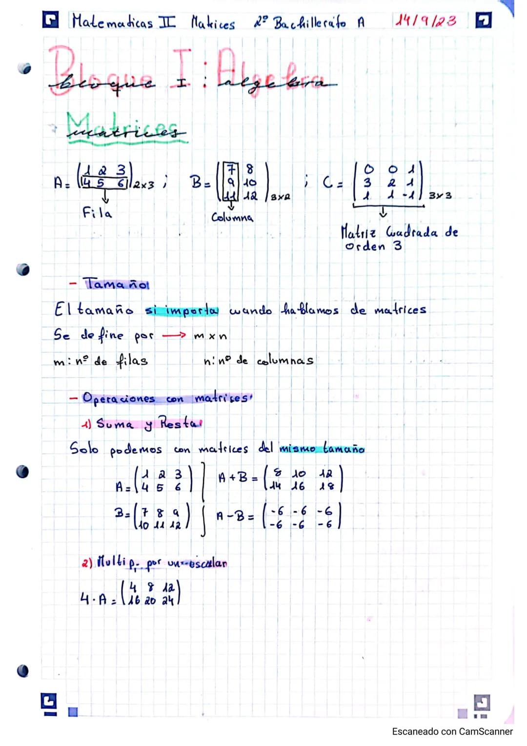 G Matematicas II Matrices 2º Bachillerato A 14/9/237
ege
M
matrices
$A=\begin{pmatrix}1 & 2 & 3\\4 & 5 & 6\end{pmatrix}2x3$; $B=\begin{pm