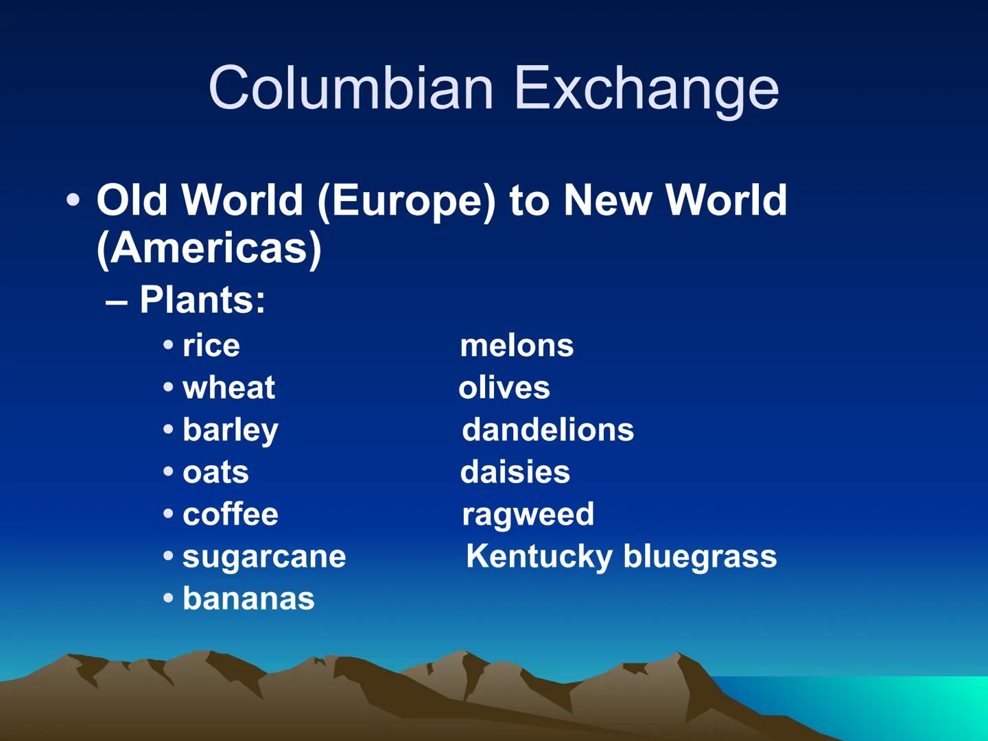 # The Columbian Exchange Western
Hemisphere
(New World)
Eastern Hemisphere
(Old World) # The Columbian Exchange
• Columbus' voyages may hav