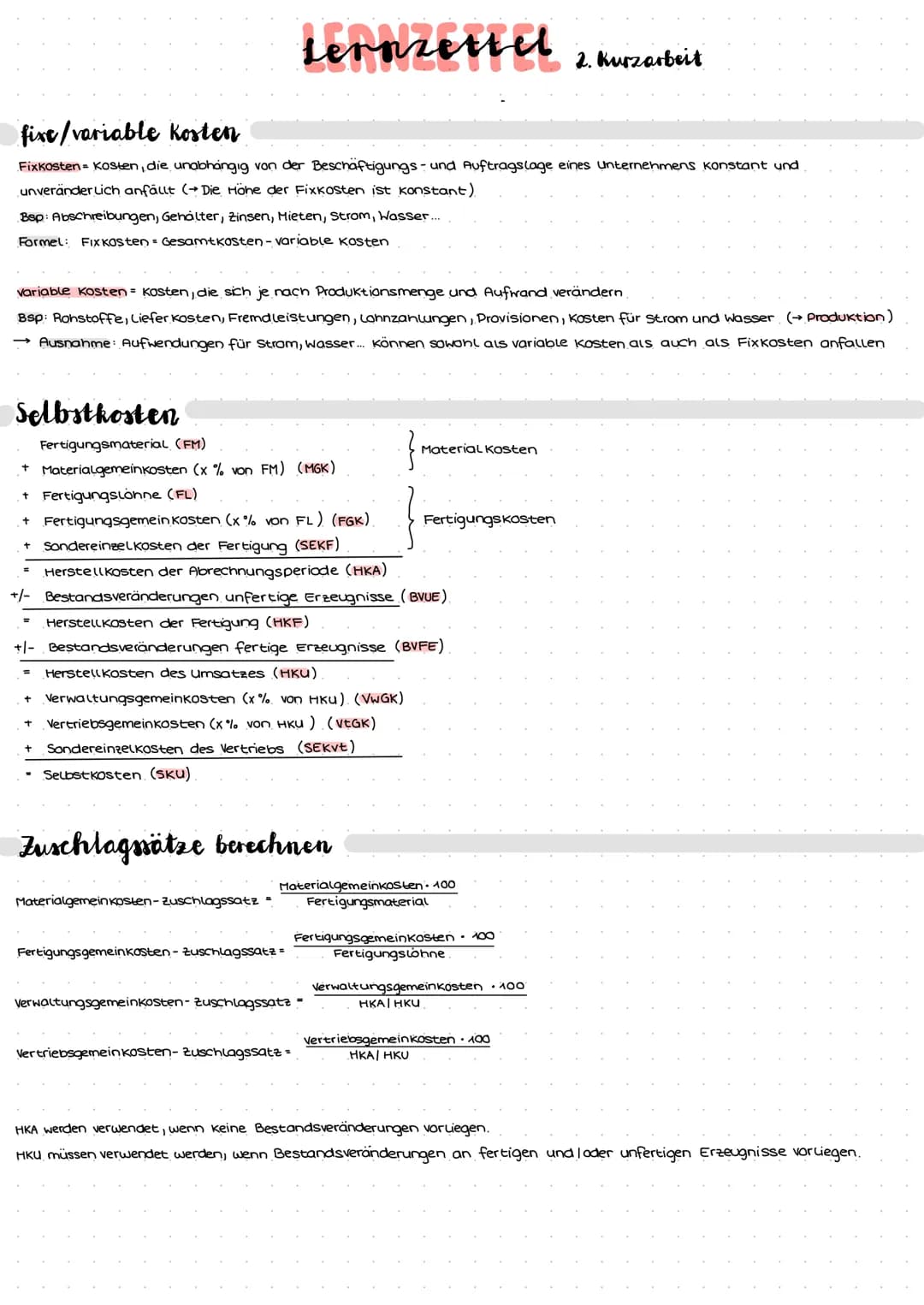 # Lernzettel
2. Kurzarbeit
fixe/variable Kosten
Fixkosten Kosten, die unabhängig von der Beschäftigungs- und Auftragslage eines unternehme