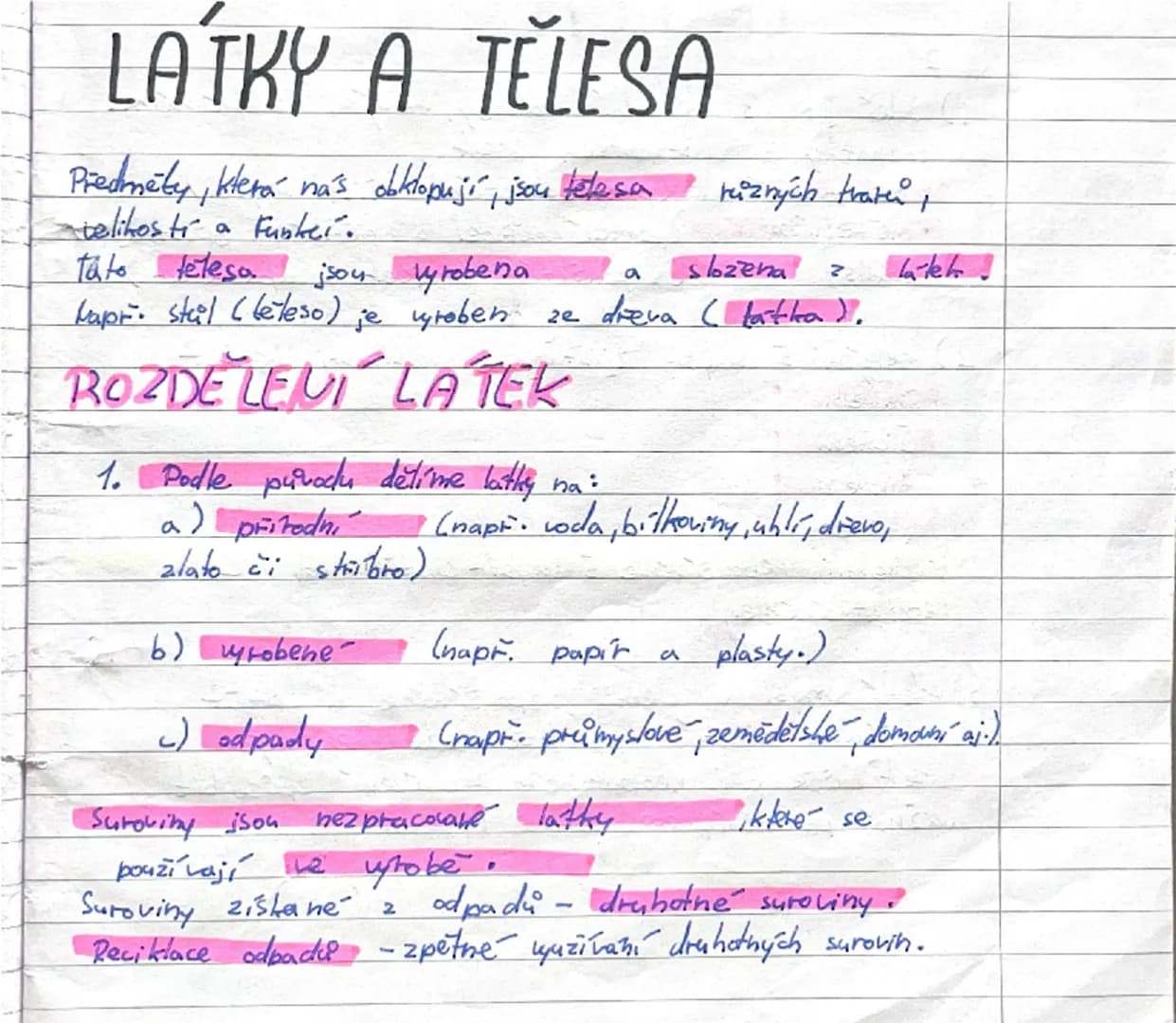 # LÁTKY A TĚLESA
Předměty, která ná's obklopují, jsou telesa
rizných traten,
velikosti a Funker.
tato telesa jsou vyrobena a slozena 2 la