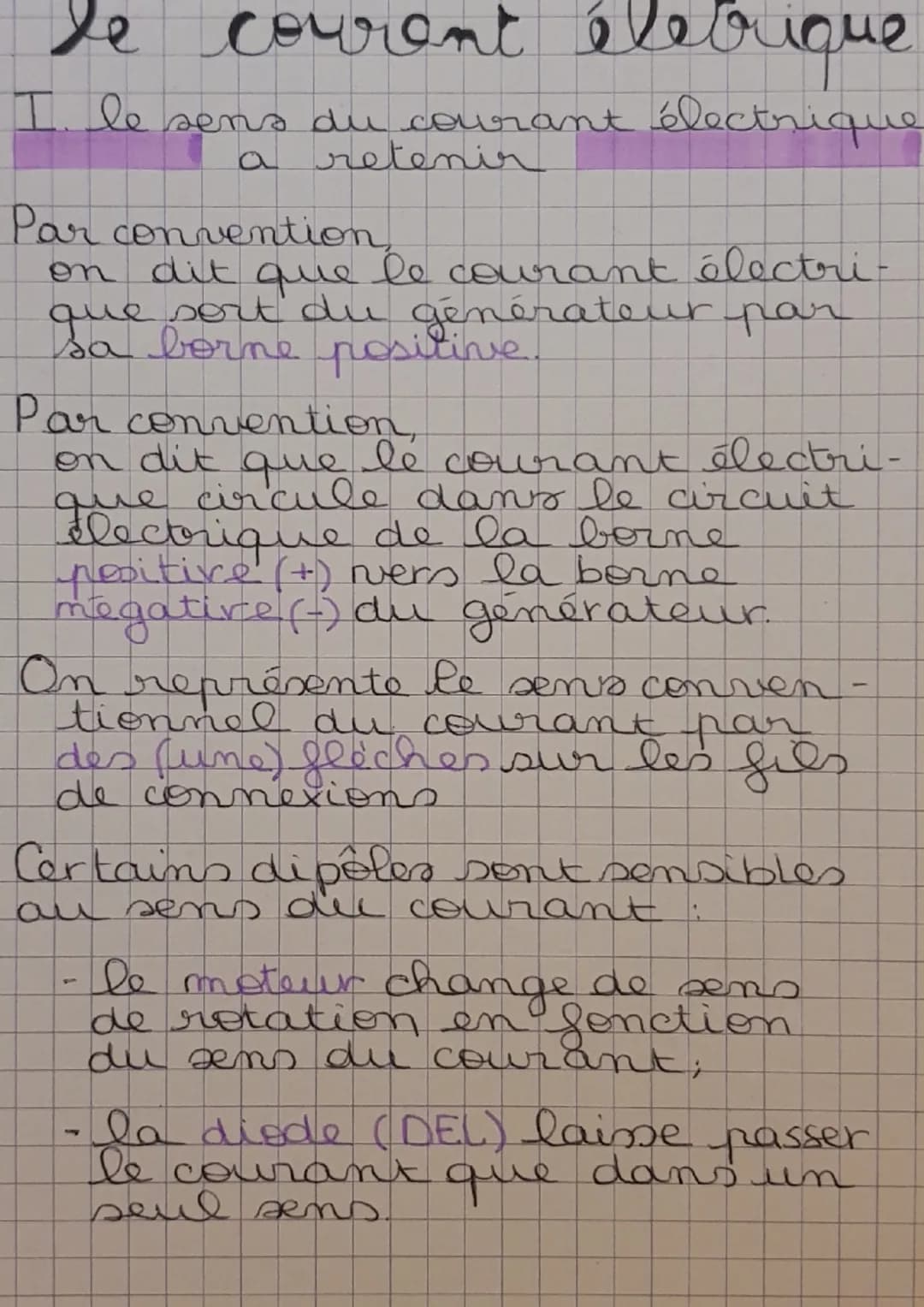 # le courent élebrique
I. le sens du courant électrique
a retenir
Par convention
on dit que le courant électri-
que sort du générateur par