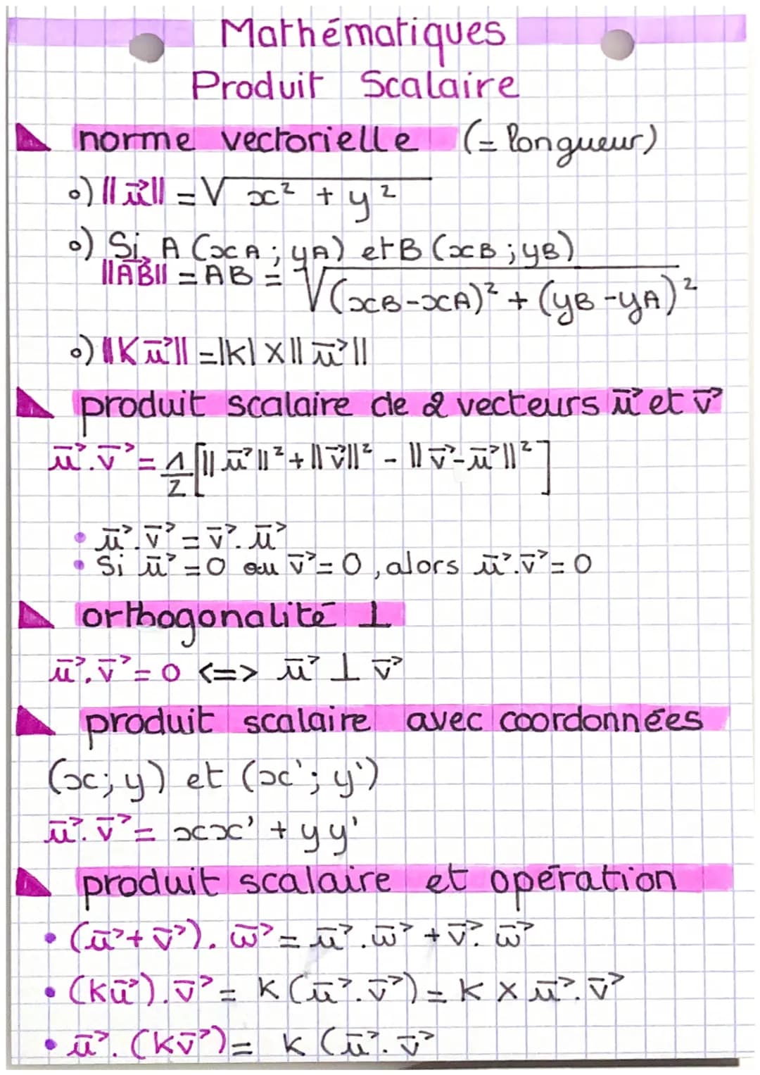 # Mathématiques
# Produit Scalaire
norme vectorielle (= longueur)
○) $||\vec{u}|| = \sqrt{x^2 + y^2}$
•) Si A ($x_A$; $y_A$) etB($x_B$;$