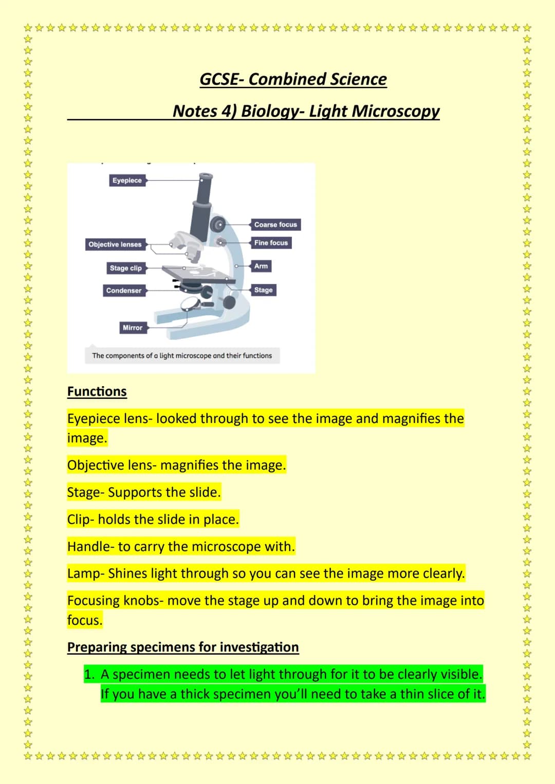 ☆☆☆
☆
☆
☆
☆
☆☆
### GCSE- Combined Science
### Notes 4) Biology- Light Microscopy
Eyepiece
Coarse focus
Objective lenses
Fine focus
Stag