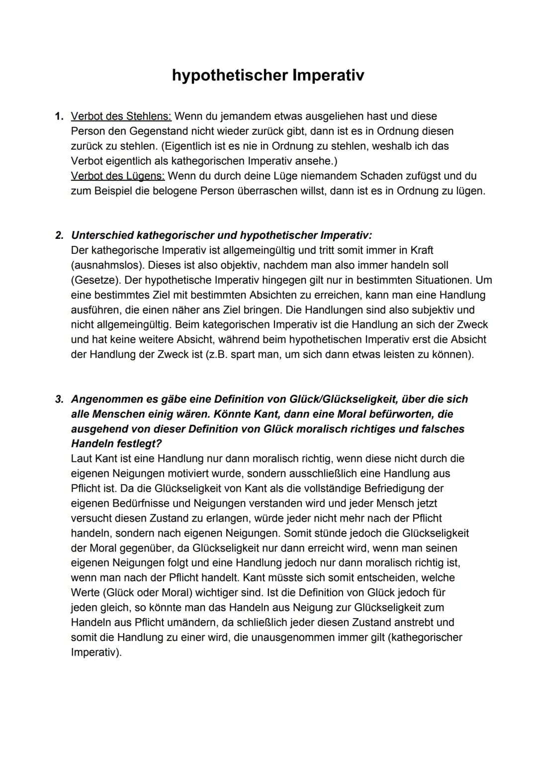 # hypothetischer Imperativ
1. Verbot des Stehlens: Wenn du jemandem etwas ausgeliehen hast und diese
Person den Gegenstand nicht wiede