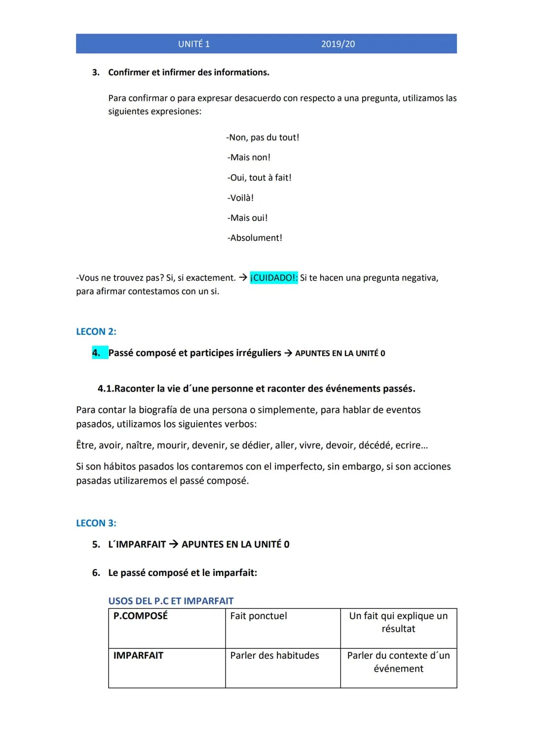 UNITÉS O ET 1 (FRANCÉS)
2019/20
UNITÉ 0: REPASO DE FRANCÉS.
Passé composé et imparfait:
Utilizamos el passé composé con el fin de contar