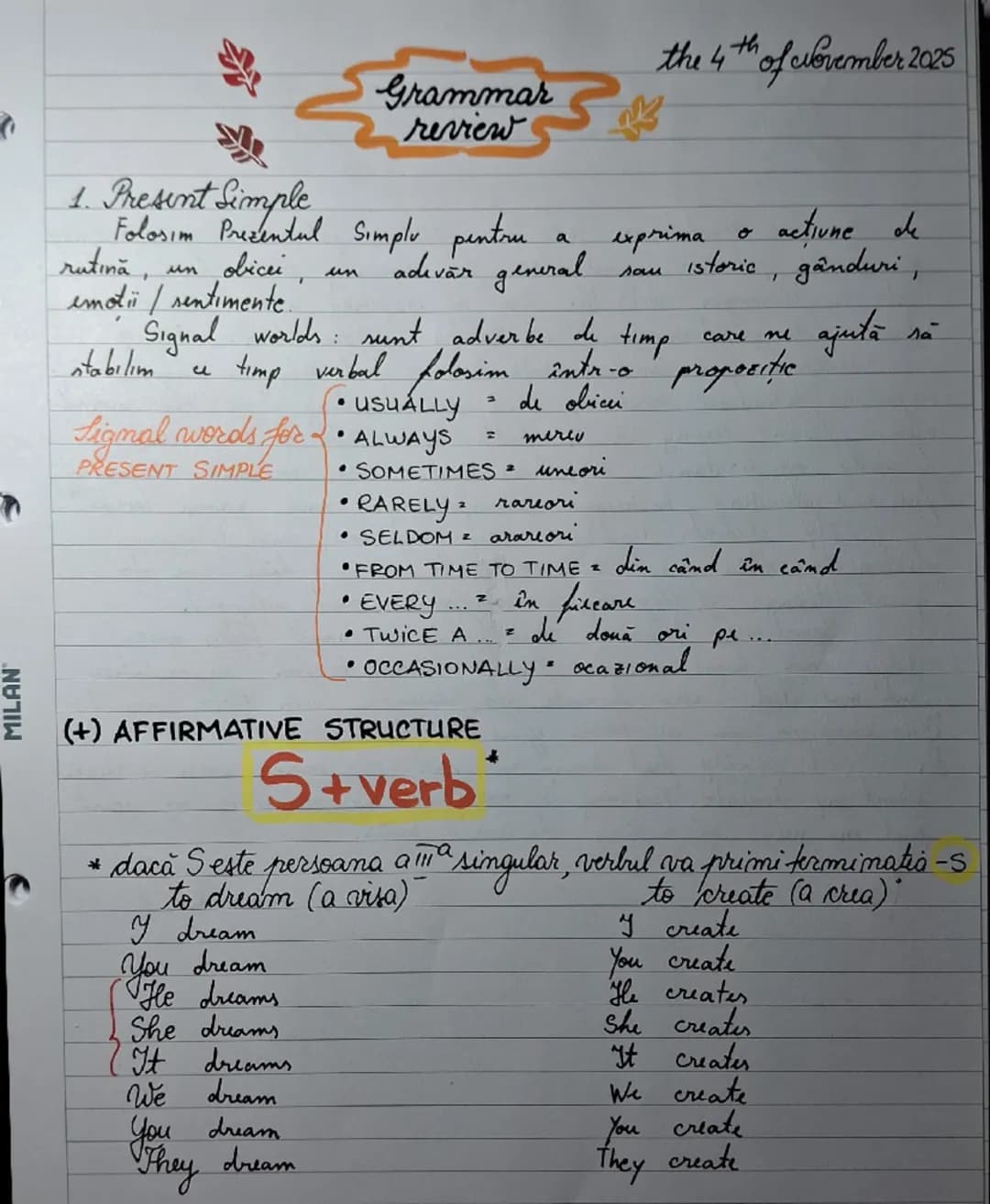 Grammar
review
the 4th of clovember 2025
1. Present Simple
Folosim Prezentul Simplu pentru a exprima o actiune de
rutină, un obicei, un ade