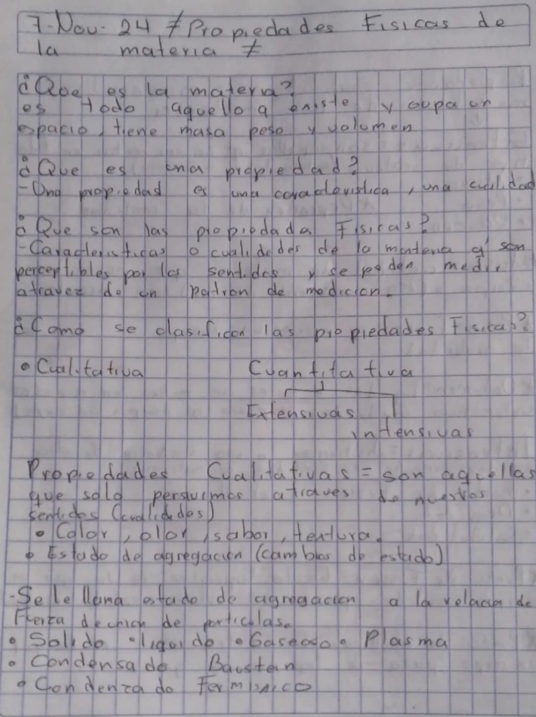 7-Nov. 24 ≠ Propiedades Fisicas de
la materia ≠
¿Que es la materia?
es Hodo aquello a existe y ocupa un
espacio, tiene masa peso y volumen