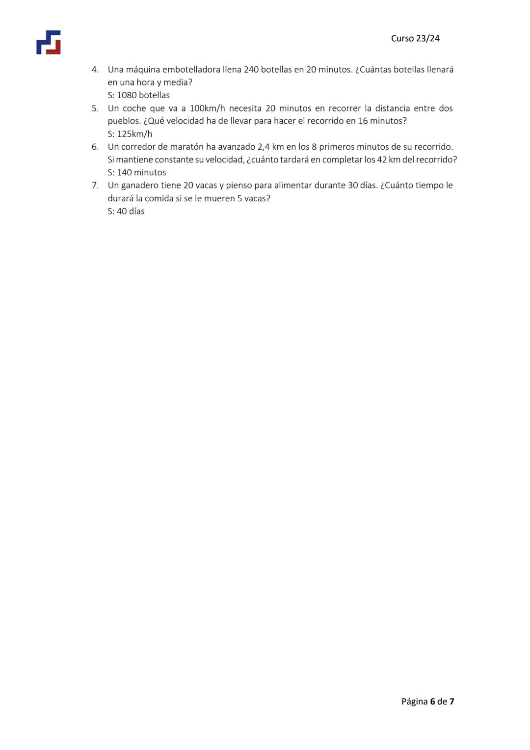 Curso 23/24
TEMA 1. DIVISIBILIDAD
Repaso global 1D Evaluación
Máximo común divisor y mínimo común múltiplo:
1) Se desean repartir 180 li