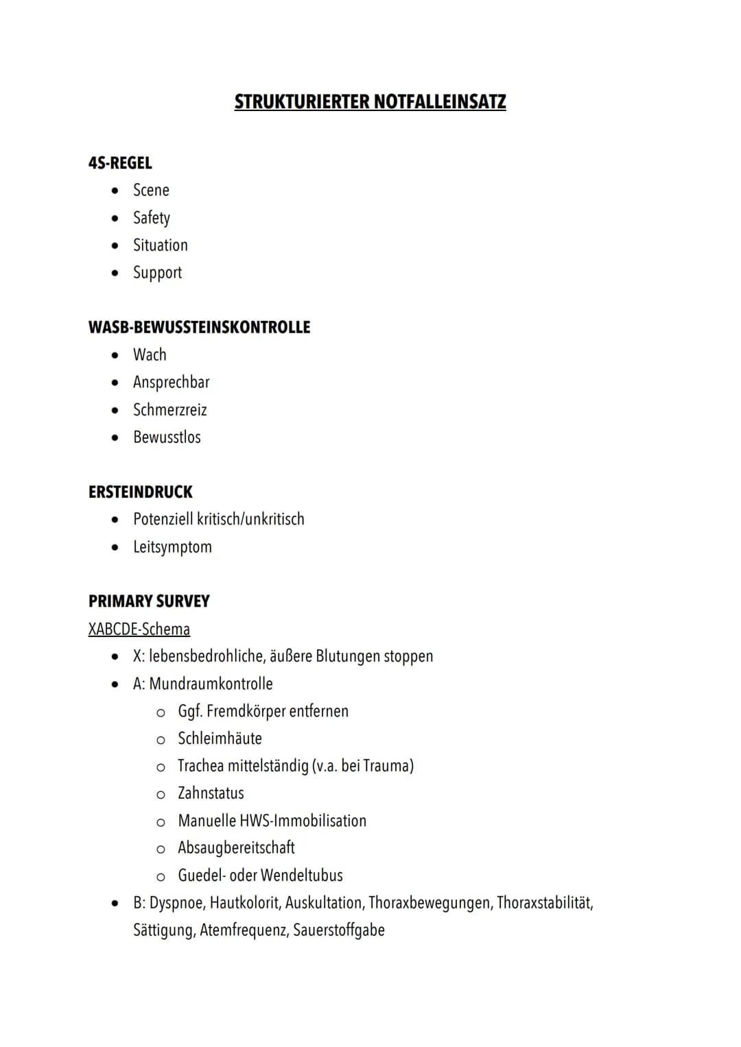 STRUKTURIERTER NOTFALLEINSATZ
4S-REGEL
* Scene
* Safety
* Situation
* Support
WASB-BEWUSSTEINSKONTROLLE
* Wach
* Ansprechbar
* Schmerzreiz