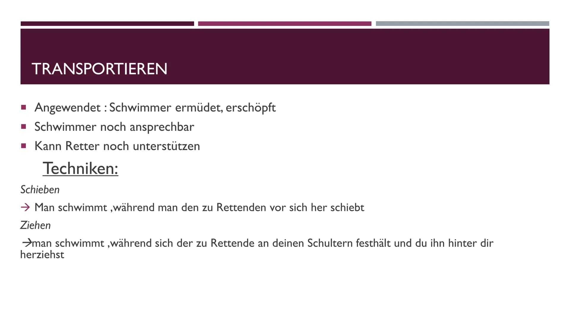 TRANSPORTIEREN UND SCHLEPPEN ALLGEMEINES
> Was ist bei den Ausführungen aller Schleppgriffe immer gleich:
* Bei allen müssen Mund und Na