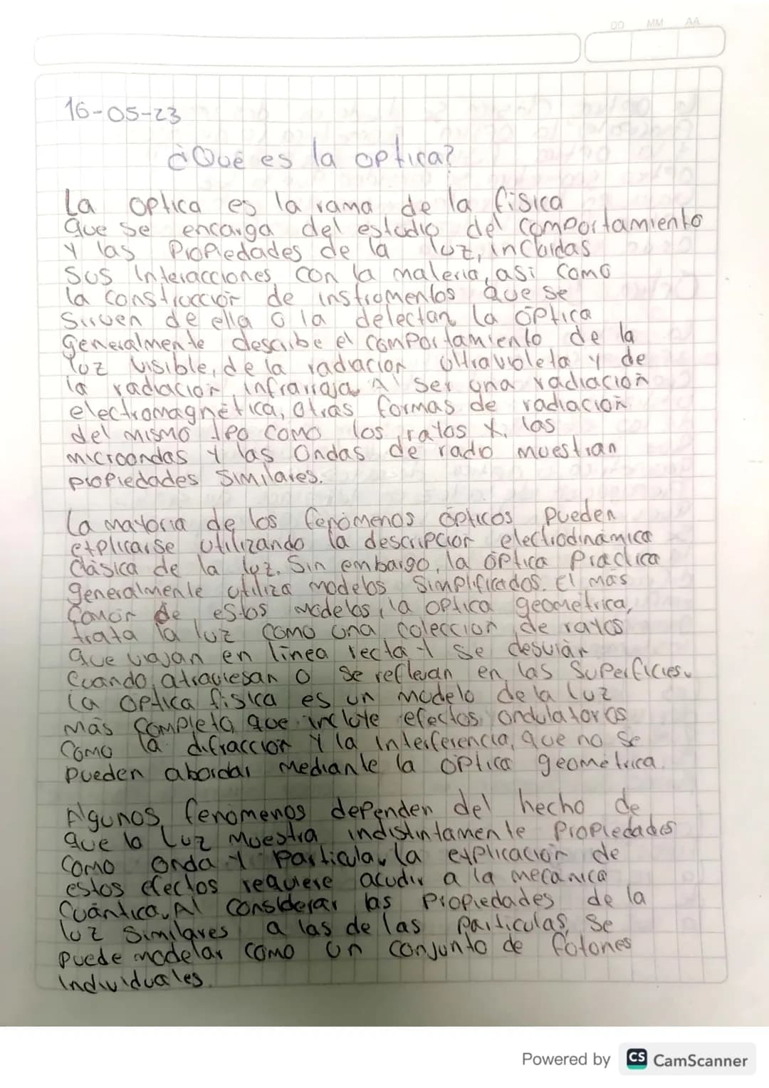 16-05-23
¿Qué es la optica?
La optica es la rama de la fisica
que se encarga del estudio del comportamiento
y las Propiedades de la luz, i