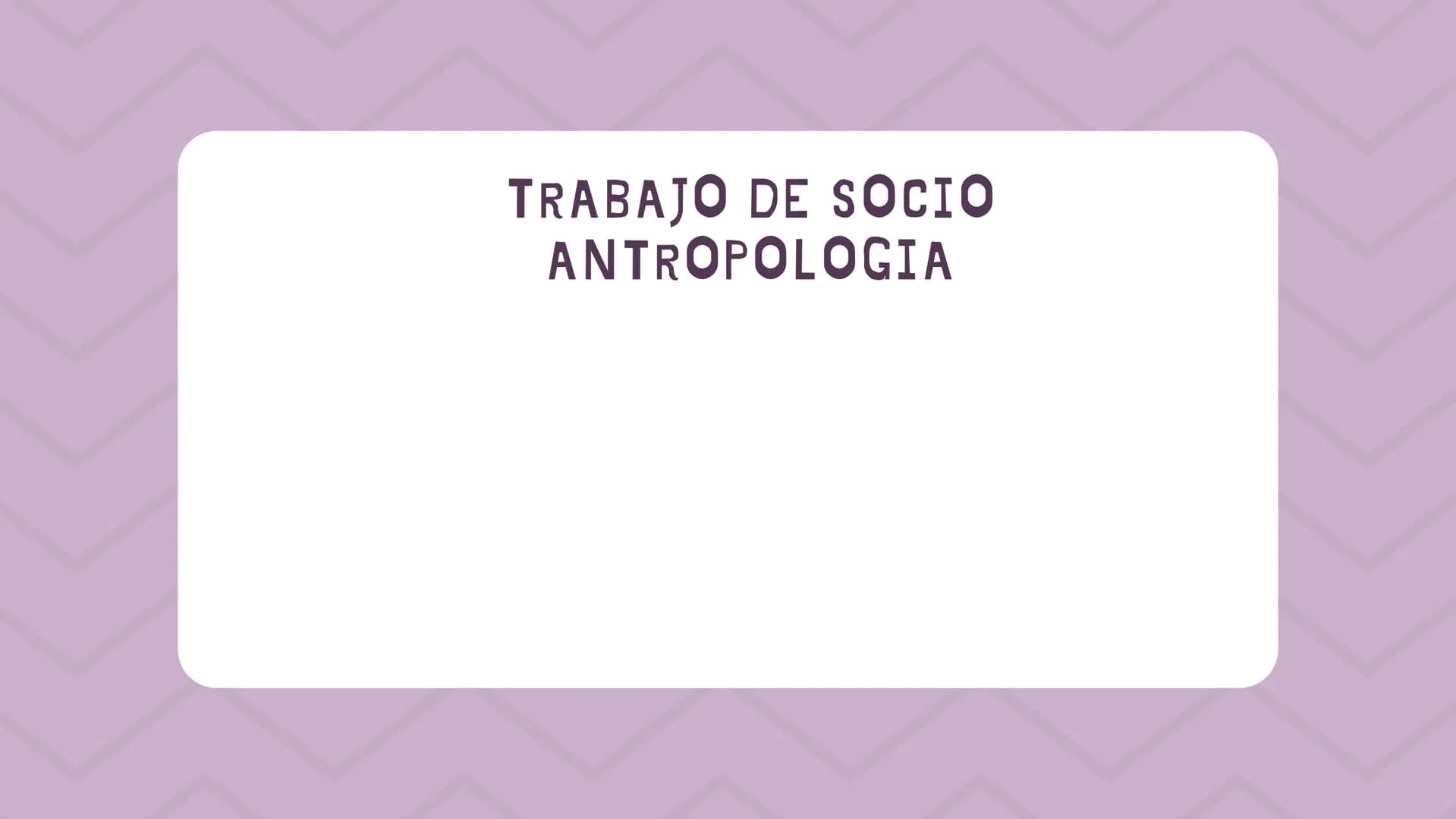 # TRABAJO DE SOCIO
ANTROPOLOGIA # INTRODUCCIÓN
•¿Que es la salud mental?
•¿como el fisioterapeuta
interviene en la salud mental?
•Plan de a
