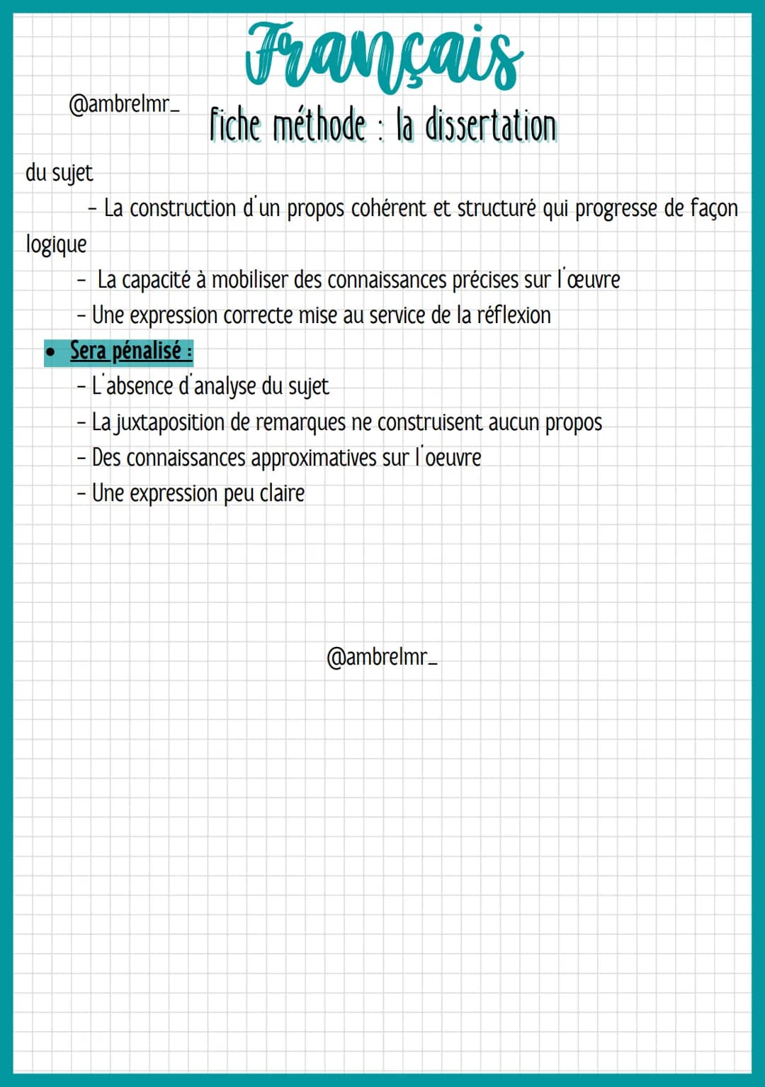 @ambrelmr_
# Français
fiche méthode: la dissertation
## QU'EST-CE QUE C'EST ?
→ La dissertation consiste à conduire une réflexion personne