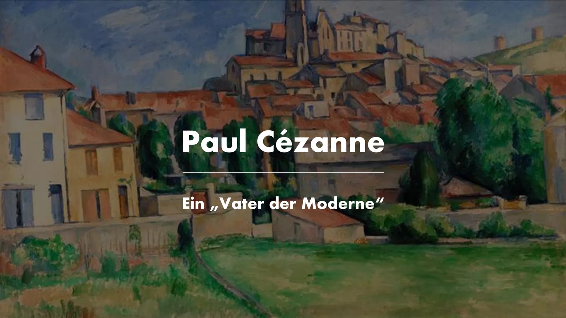 # Paul Cézanne
Ein „Vater der Moderne“ # Gliederung
- Allgemeine Informationen
- Cézannes Leben
- Gesamtwerk
- Werkvorstellung
- Bedeu