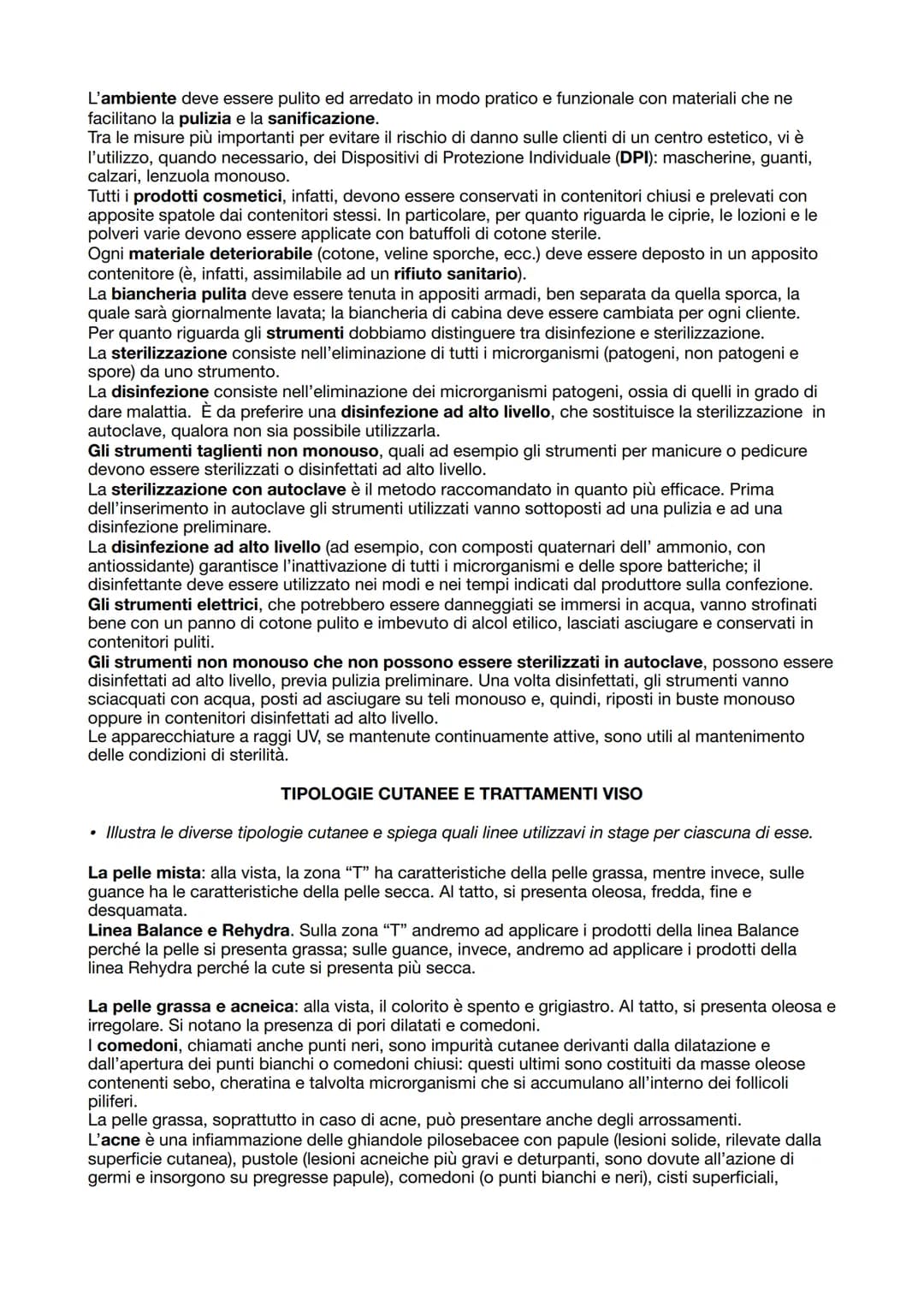 DOMANDE GENERALI
• Quali sono gli strati della pelle?
La pelle è formata dall'epidermide costituente la parte superficiale, dal derma sepa