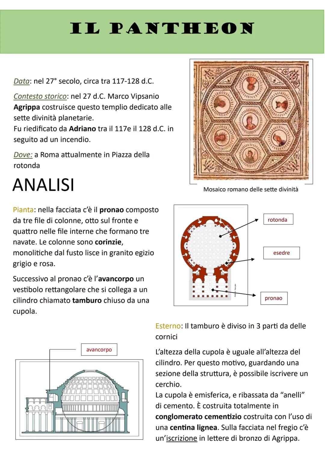 # IL PANTHEON
Data: nel 27° secolo, circa tra 117-128 d.C.
Contesto storico: nel 27 d.C. Marco Vipsanio
Agrippa costruisce questo templio