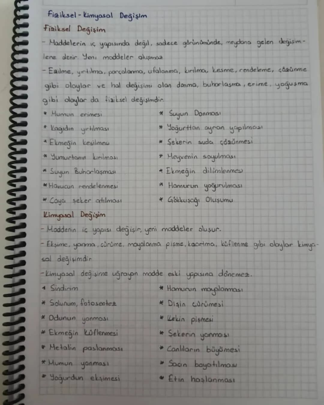 Fiziksel - Kimyasal Değişim
Fiziksel Değişim
- Maddelerin iç yapısında değil, sadece görünümünde, meydana gelen değişim-
lene denir. Yeni