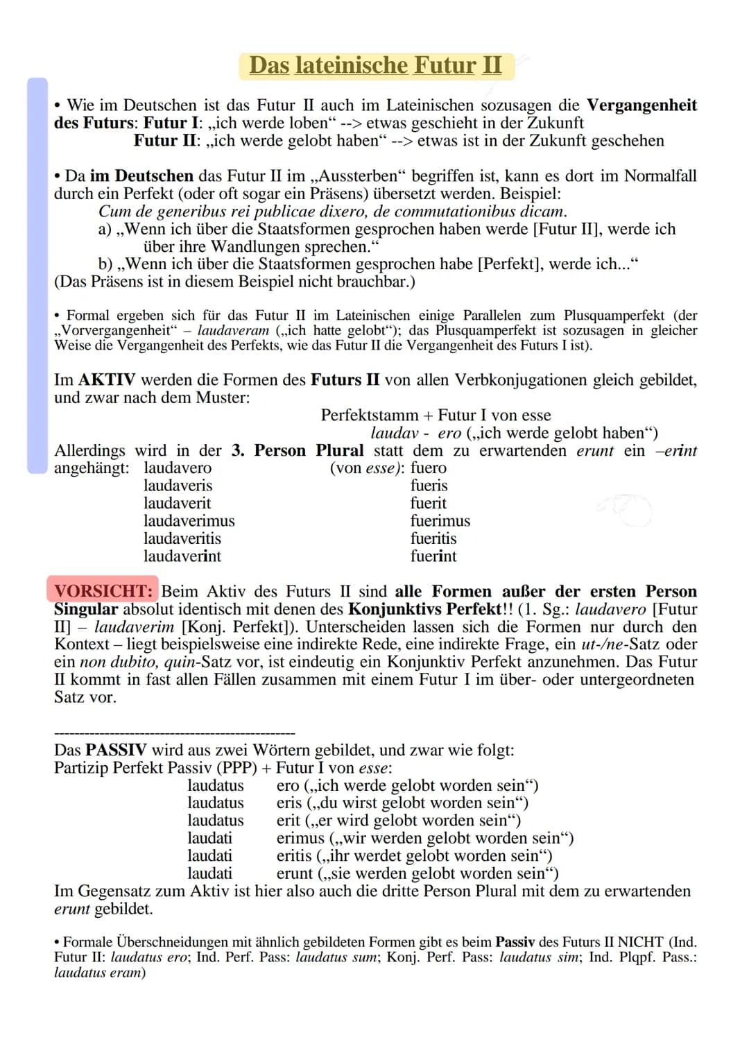 - Im Lateinischen gibt es wie im Deutschen - sowohl ein Futur I als auch ein Futur II.
# Das lateinische Futur I
Generelle Bemerkungen:
a)