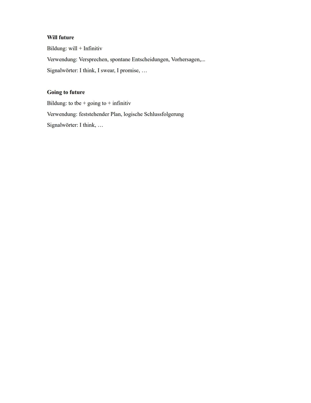 Tenses english
Present simple
Bildung: infinitiv (bei he/she/it-s)
Verwendung: Gewohnheiten, allgemeine Aussagen, regelmässige Handlungen