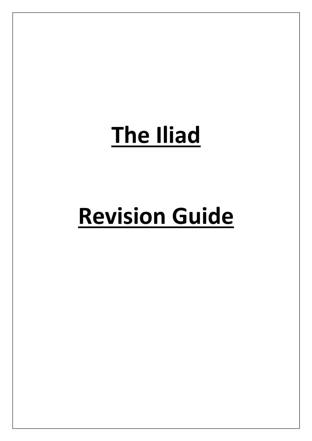 # The Iliad
Revision Guide # Book 1: Plague and Wrath
"Anger-Sing, Goddess the anger of Achilles son of Peleus, that accursed anger which