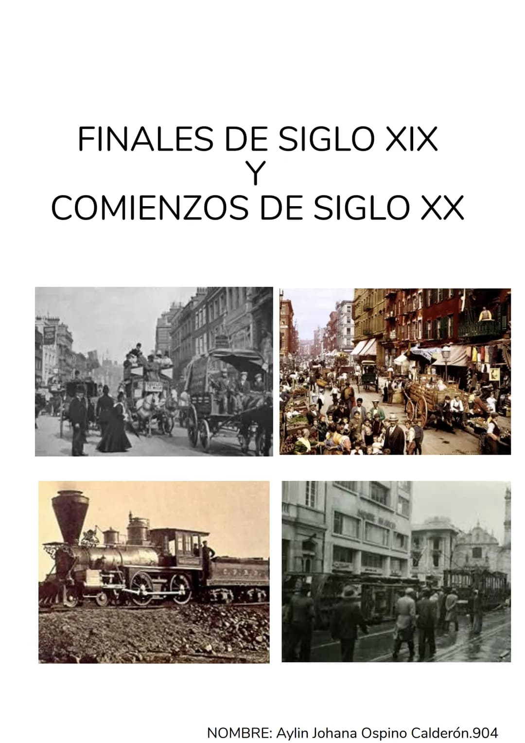 FINALES DE SIGLO XIX
Y
COMIENZOS DE SIGLO XX
NOMBRE: Aylin Johana Ospino Calderón.904 # FINALES DEL SIGLO XIX
El final del siglo XIX estuv