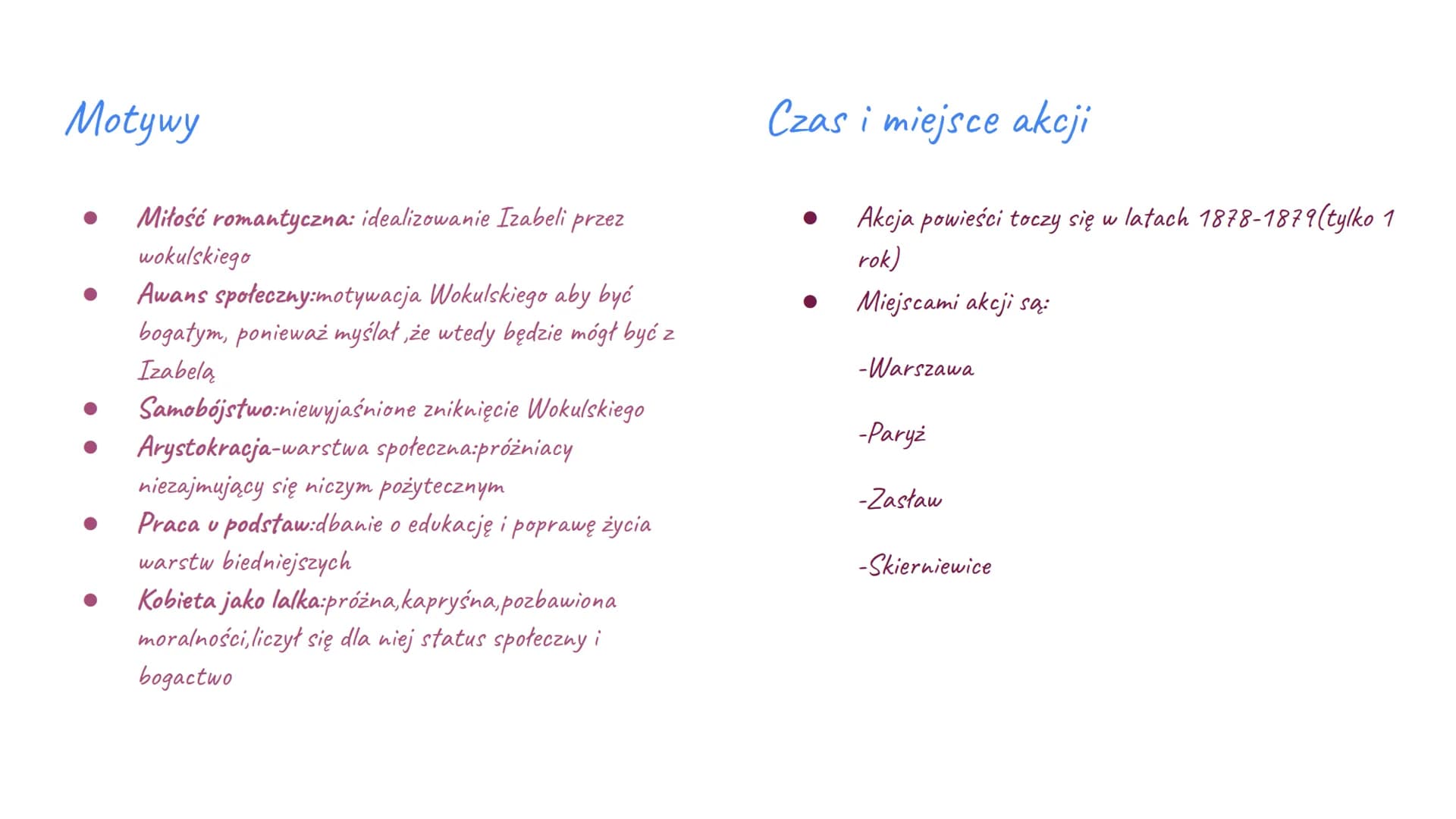 # Lalka
Bolesław Prus # Motywy
• Miłość romantyczna: idealizowanie Izabeli przez
wokulskiego
• Awans społeczny:motywacja Wokulskiego aby b