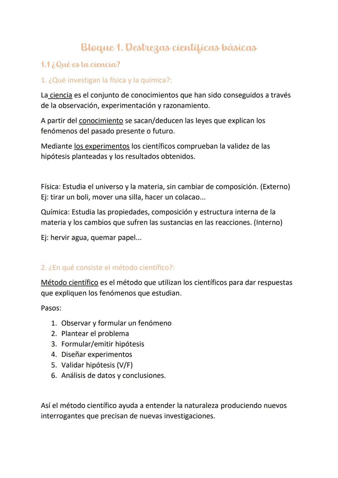 # Bloque 1. Destrezas científicas básicas
1.1 ¿Qué es la ciencia?
1. ¿Qué investigan la física y la química?:
La ciencia es el conjunto d
