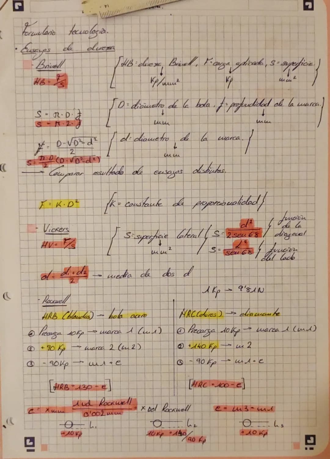 Formelano tecnologia.
• Ensayos de duera
- Brvell
$HB-\frac{F}{S}$
$S = \pi \cdot D \cdot J$
$S = \pi \cdot R \cdot J$
$\frac{f = D - \