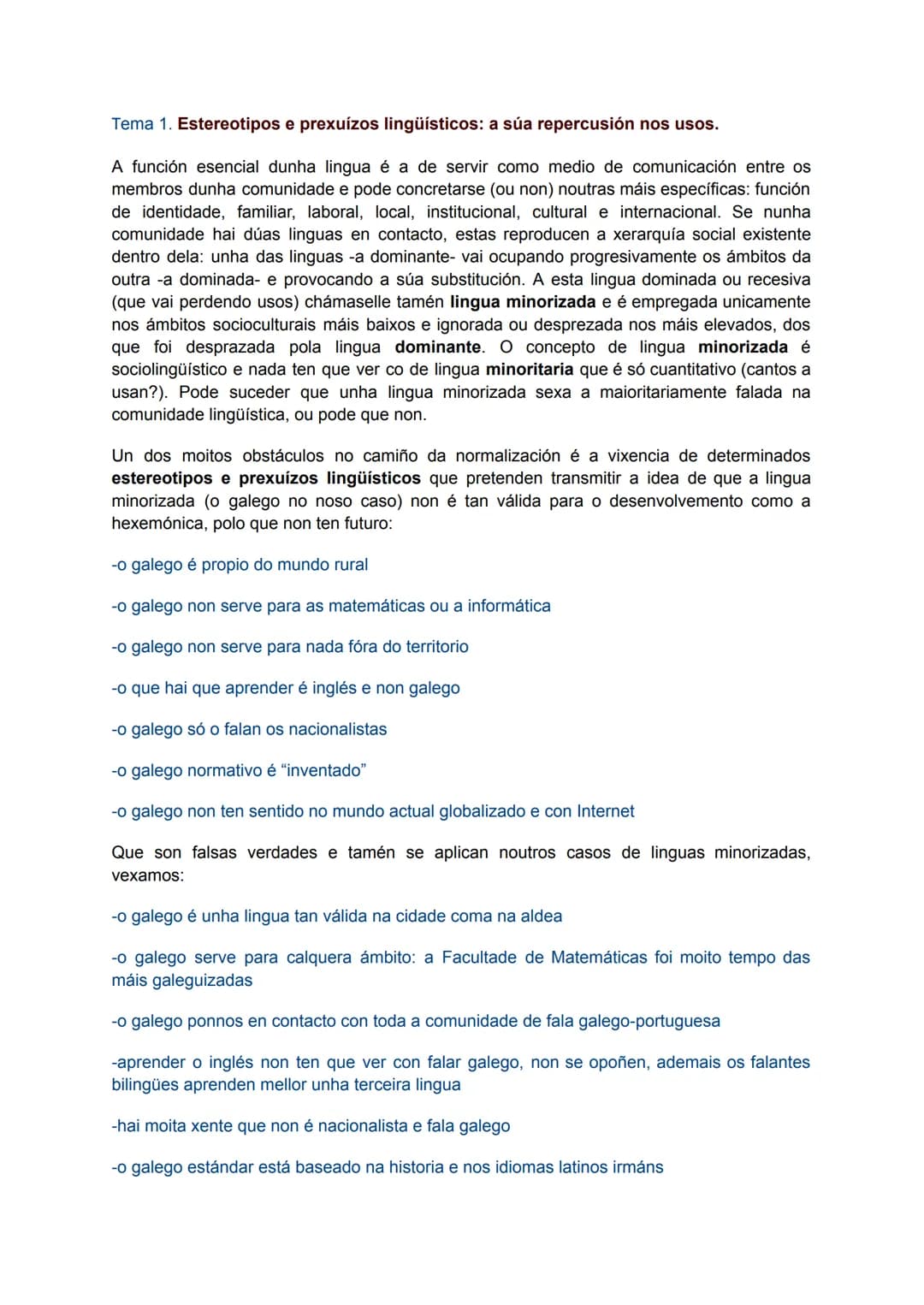 # Tema 1. Estereotipos e prexuízos lingüísticos: a súa repercusión nos usos.
A función esencial dunha lingua é a de servir como medio de co