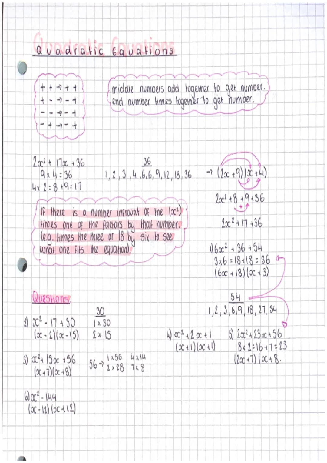 # Quadratic Equations
++-++
+--+
-+-+
-++-+
midale numbers add together to get number.)
end number times togeiner to get number.
20x²+ 17